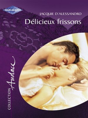 cover image of Délicieux frissons (Harlequin Audace)